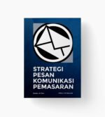 Strategi Pesan Komuniksi Pemasaran: Sebuah Pendekatan PR Online dan Framing