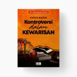 Kasus-kasus Kontroversi dalam Kewarisan