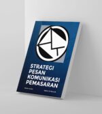 Strategi Pesan Komuniksi Pemasaran: Sebuah Pendekatan PR Online dan Framing - Image 3
