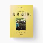 Memberdaya Hutan Adat Tae