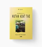 Memberdaya Hutan Adat Tae