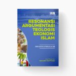 Resonansi Argumentasi Teologis Ekonomi Islam