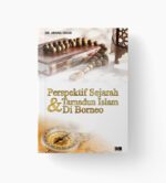 Perspektif Sejarah dan Tamadun Islam di Borneo