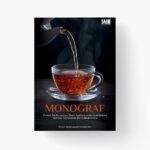 Monograf: Produk Teh Fermentasi Daun Aquilaria malacencis Melalui Aktivitas Antioksidan dan Antibakterinya
