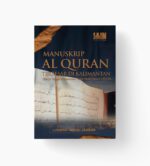 Manuskrip Al-Qur'an Terbesar di Kalimantan (Karya Tangan Manumental Ustaz Abdul Hamid 1953 M)