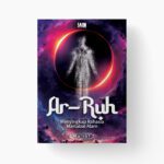 Ar-Ruh: Menyingkap Rahasia Martabat Alam