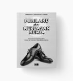 Perilaku dan Kepuasan Kerja: Menjembatani Psikologi Islam Ikhwan al-Shafa dan Psikologi Behaviorism