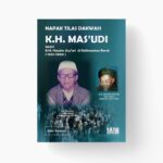 Napak Tilas Dakwah K.H. Mas'udi