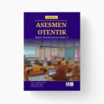 Asesmen Otentik dalam Pembelajaran Abad 21 (Edisi Revisi)